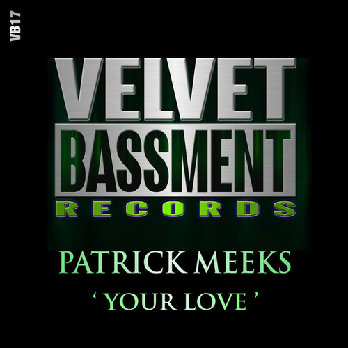 Patrick Meeks - Your Love [VB17]